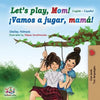 Let's play, Mom!: English Spanish - Paperback