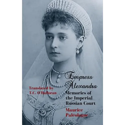 Empress Alexandra: Memories of the Imperial Russian Court - Paperback