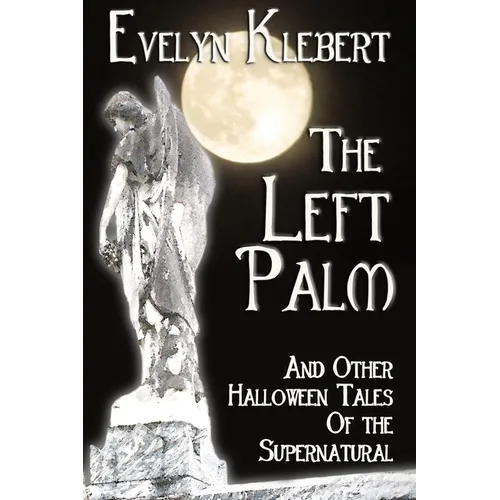 The Left Palm: And Other Halloween Tales of the Supernatural - Paperback