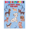 Dogs and Puppies Activity Book for Kids: Amazing Interactive Stocking Stuffer Brain Storming Sets of Coloring Pages, Dot-To-Dot, Mazes and Word Search - Paperback
