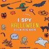 I Spy Halloween Book For Kids: ABC's for Kids, A Fun and Educational Activity + Coloring Book for Children to Learn the Alphabet (Learning is Fun) - Paperback