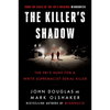 The Killer's Shadow: The Fbi's Hunt for a White Supremacist Serial Killer - Paperback