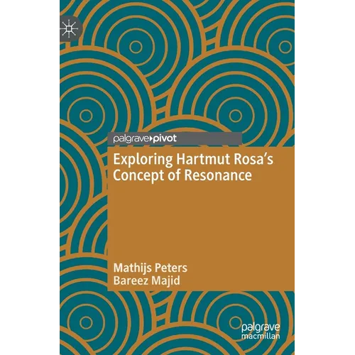 Exploring Hartmut Rosa's Concept of Resonance - Hardcover