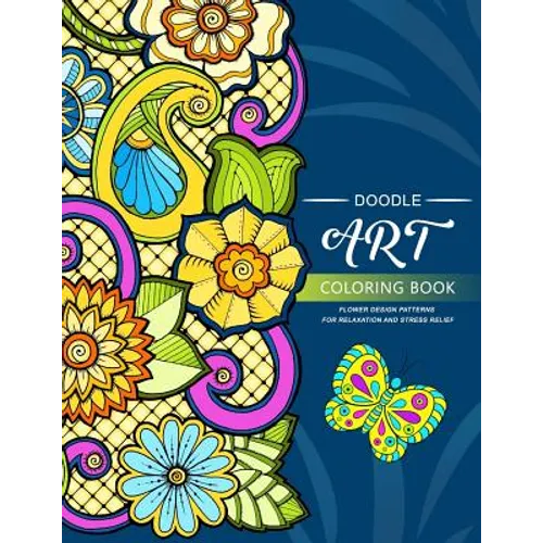 Doodle Art Coloring BOOKS: Flower and Animals Pattern - Paperback