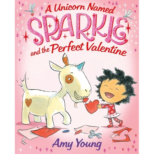 A Unicorn Named Sparkle and the Perfect Valentine - Hardcover