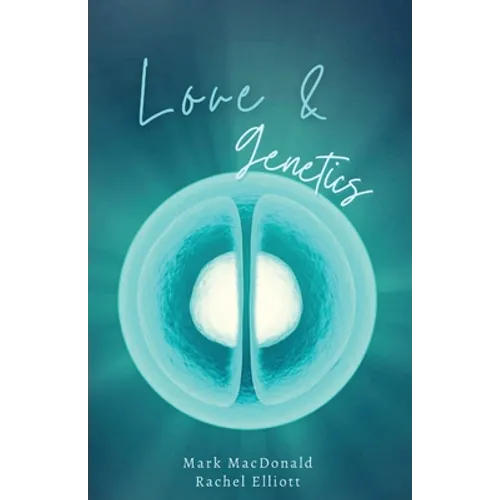Love & Genetics: A true story of adoption, surrogacy, and the meaning of family - Paperback