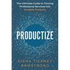 Productize: The Ultimate Guide to Turning Professional Services into Scalable Products - Paperback