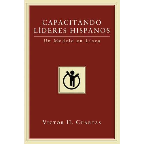 Capacitando Líderes Hispanos: Un Modelo En Línea - Hardcover
