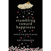 Stumbling Toward Happiness: Haibun and Hybrid Poems - Paperback