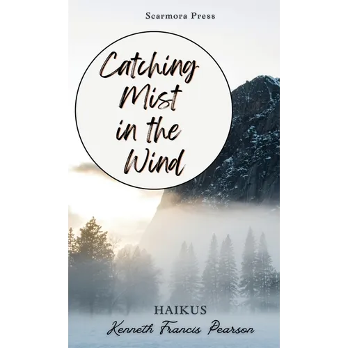 Catching Mist in the Wind - Paperback