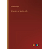 A Century of Scottish Life - Paperback