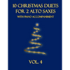 10 Christmas Duets for 2 Alto Saxes with Piano Accompaniment: Vol. 4 - Paperback