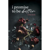 I Promise to Be Better - Paperback