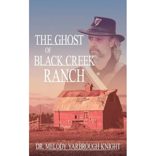 The Ghost of Black Creek Ranch - Paperback