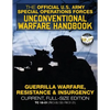The Official US Army Special Forces Unconventional Warfare Handbook: Guerrilla Warfare, Resistance & Insurgency: Winning Asymmetric Wars from the Unde - Paperback