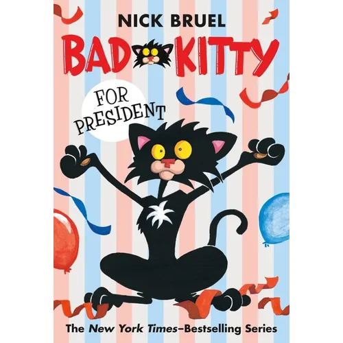 Bad Kitty for President (Paperback Black-And-White Edition) - Paperback
