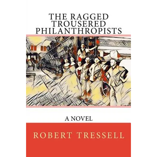 The Ragged Trousered Philanthropists - Paperback