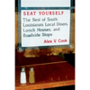 Seat Yourself: The Best of South Louisiana's Local Diners, Lunch Houses, and Roadside Stops - Paperback