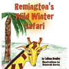 Remington's Wild Winter Safari - Hardcover