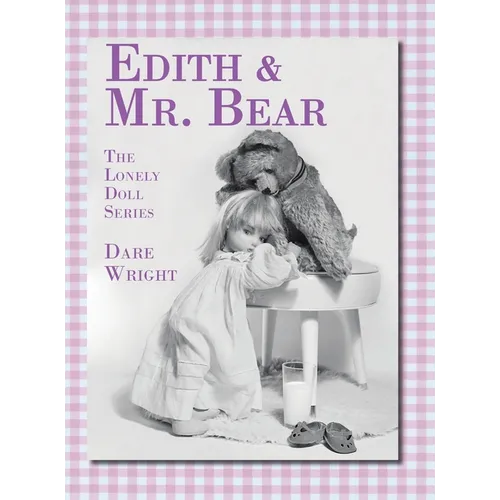 Edith And Mr. Bear: The Lonely Doll Series - Hardcover