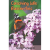 Catching Idle Butterflies - Paperback