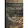Catalogue Of...[his] Rare Coin and Medal Collection... Groups of Luther, Napoleon, French, Italian... Mediaeval and Modern Coins - Paperback