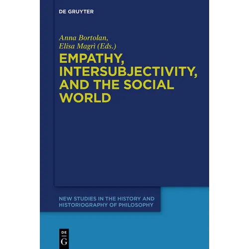 Empathy, Intersubjectivity, and the Social World: The Continued Relevance of Phenomenology. Essays in Honour of Dermot Moran - Paperback