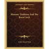 Masonic Tradition and the Royal Arch - Paperback