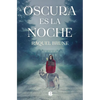 Oscura Es La Noche / Dark Is the Night - Paperback