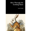 Alice Through the Looking Glass - Hardcover