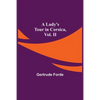 A Lady's Tour in Corsica, Vol. II - Paperback