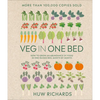 Veg in One Bed New Edition: How to Grow an Abundance of Food in One Raised Bed, Month by Month - Hardcover