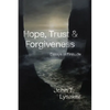 Hope, Trust, and Forgiveness: Essays in Finitude - Hardcover