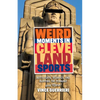 Weird Moments in Cleveland Sports: Bottlegate, Bedbugs, and Burying the Pennant - Paperback