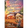 There's No Murder Like Show Murder - Hardcover