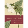 The Carefree Garden: Letting Nature Play Her Part - Paperback