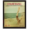 Color Mania: Photographing the World in Autochrome - Hardcover
