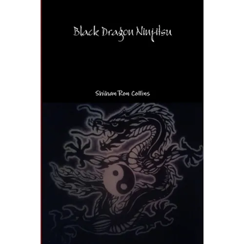 Black Dragon Ninjitsu - Paperback