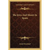 The Jews And Moors In Spain - Paperback