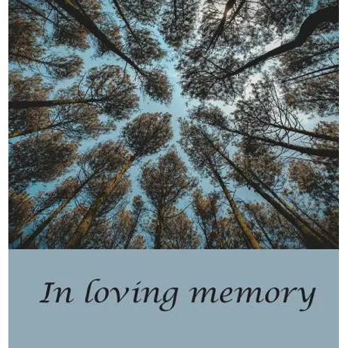 Funeral Guest Book (Hardcover): memory book, comments book, condolence book for funeral, remembrance, celebration of life, in loving memory funeral gu - Hardcover