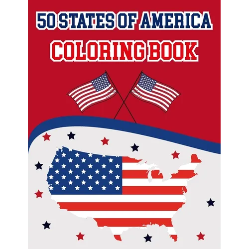 50 States Of America Coloring Book: The 50 States Maps Of United States America Coloring Book Map of United States 50 US States With History Facts Pat - Paperback