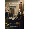 The Constitutional Convention: How Political Parties and No Term Limits Shattered the Dreams of The Founders, and Other Stories - Paperback