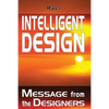 Intelligent Design: Message from the Designers - Paperback