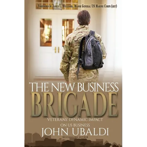 The New Business Brigade: Veterans' Dynamic Impact on US Business - Paperback