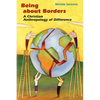 Being about Borders: A Christian Anthropology of Difference - Paperback