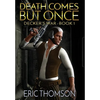 Death Comes But Once - Hardcover