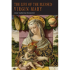 The Life of the Blessed Virgin Mary: From the Visions of Anne Catherine Emmerich - Paperback
