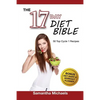 17 Day Diet Bible: The Ultimate Cheat Sheet & 50 Top Cycle 1 Recipes (With Diet Diary & Workout Planner) - Paperback
