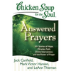Chicken Soup for the Soul: Answered Prayers: 101 Stories of Hope, Miracles, Faith, Divine Intervention, and the Power of Prayer - Paperback