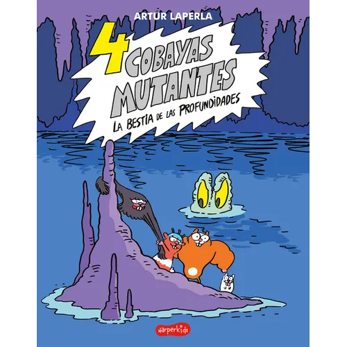 4 Cobayas Mutantes. La Bestia de Las Profundidades: (4 Guinea Pigs. the Beast of the Deep - Spanish Edition) - Paperback